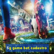 5g game bet cadastro